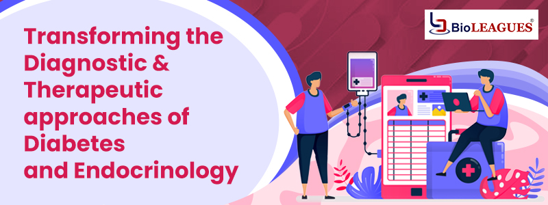 Transforming the Diagnostic & Therapeutic approaches of Diabetes and Endocrinology