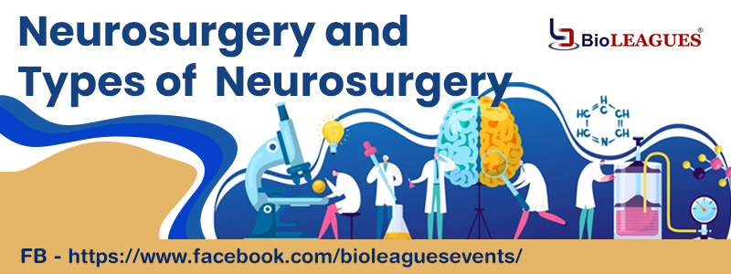 Neurosurgery and Types of Neurosurgery