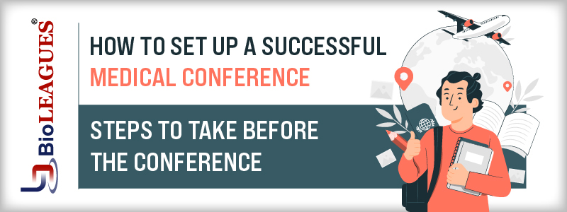 How to Set Up a Successful Medical  Conference 2025