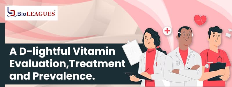 A D-lightful Vitamin – Evaluation, Treatment, and Prevalence.