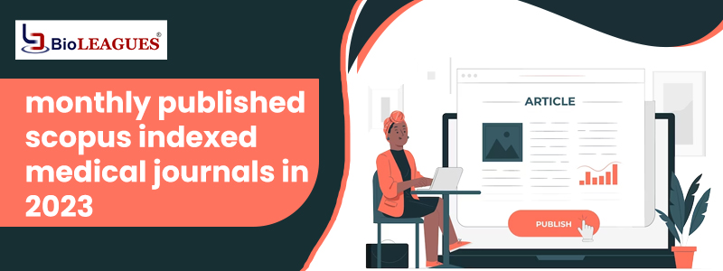 Monthly Published Scopus Indexed Medical Journals in 2025