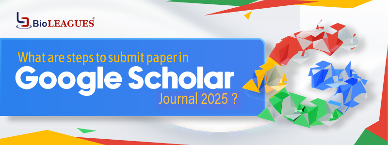 What are steps to submit paper in Google Scholar journal 2025?