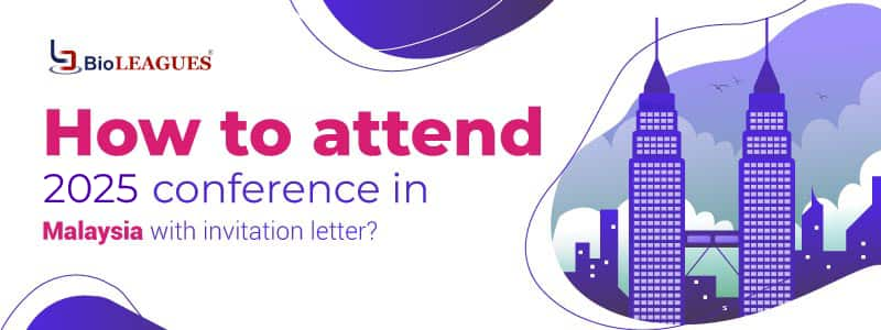 How to attend the 2025 conference in Malaysia with invitation letter?