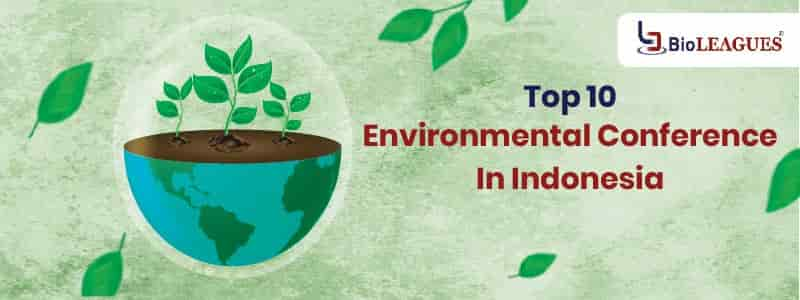 Top 10 Environmental Conference in Indonesia