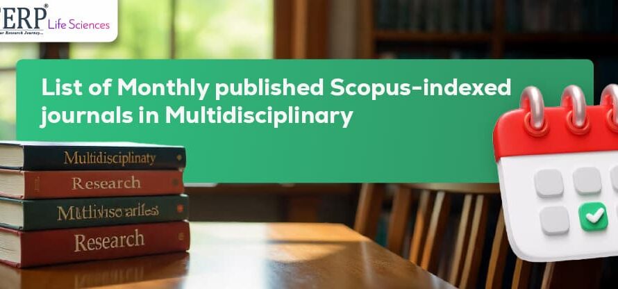 List of Monthly Published Scopus-indexed Journals in Multidisciplinary