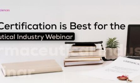 Which Certification is Best for the Pharmaceutical Industry Webinar Free